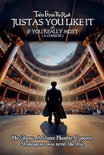 Tales From The Rook: Just As You Like It, Or, If You Really Must (A Comedie)