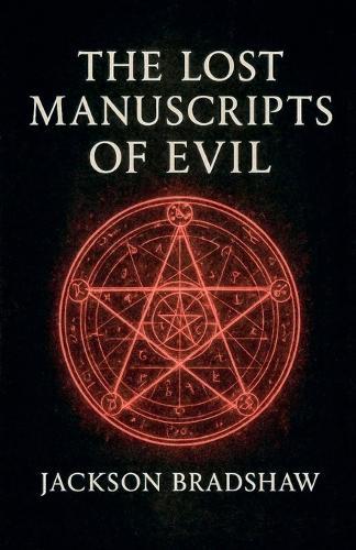 The Lost Manuscripts Of Evil