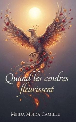 Quand Les Cendres Fleurissent