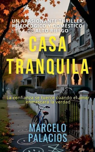 Casa Tranquila: un Apasionante Thriller Psicológico y Doméstico de Alto Riesgo