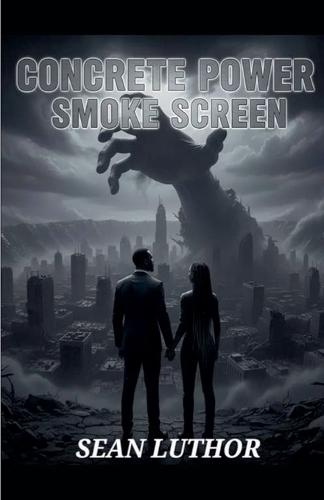 Concrete Power: Smoke Screen