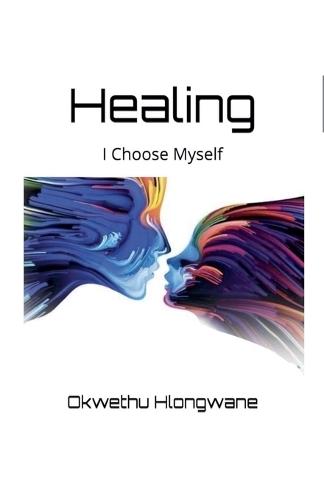 Healing: I Choose Myself
