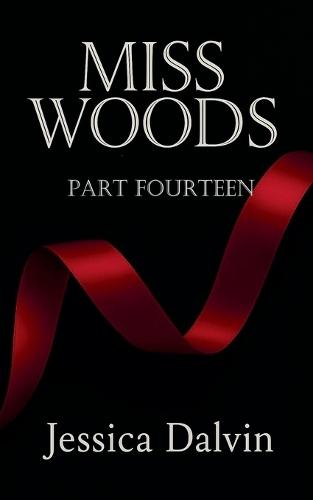 Miss Woods Part Fourteen