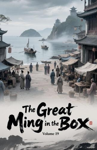 The Great Ming in the Box, Volume 19