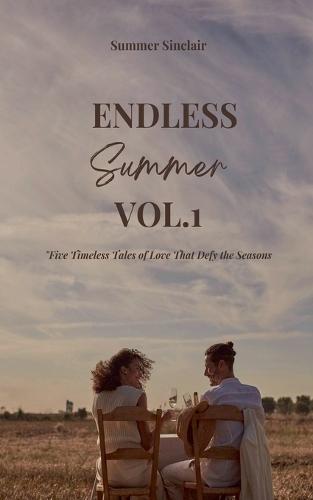 Endless Summer Vol. 1 by Summer Sinclair