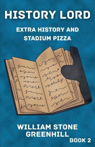 History Lord: Extra History With Stadium Pizza