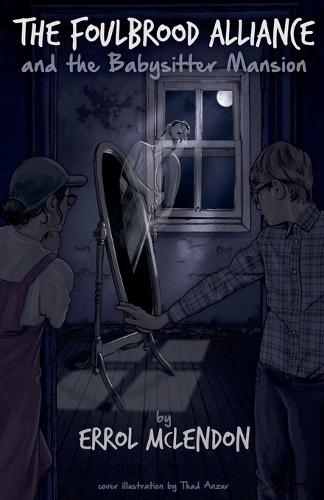 The Foulbrood Alliance and the Babysitter Mansion