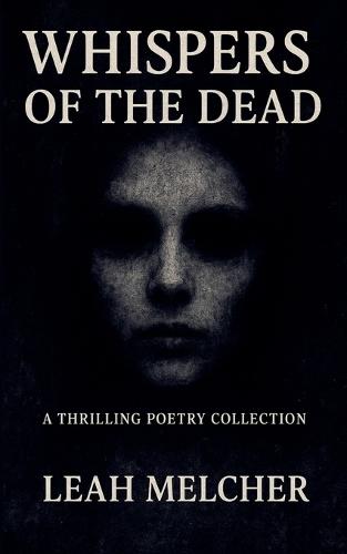 Whispers of the Dead: A Thrilling Poetry Collection