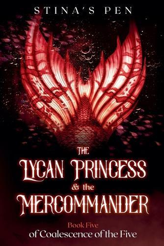 The Lycan Princess & the Mercommander