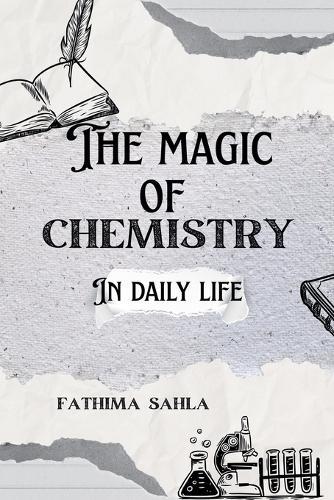 The Magic of Chemistry in Daily Life