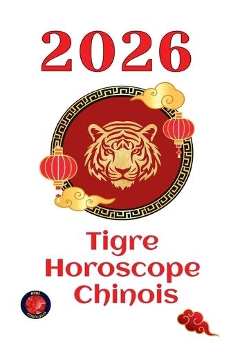 Tigre Horoscope chinois