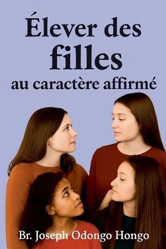 Élever des filles au caractère affirmé