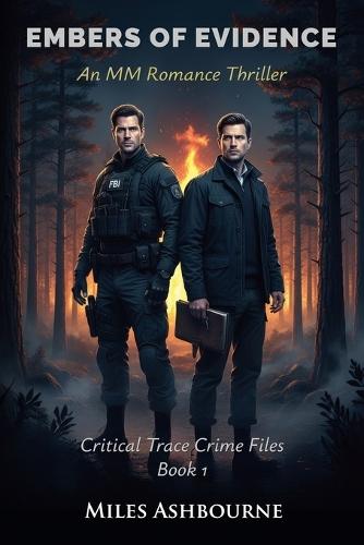 Embers of Evidence - An MM Romance Thriller