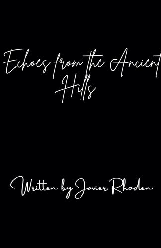 Echoes from the Ancient Hills