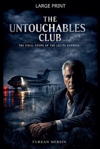 The Untouchables Club - The Final Stops Of The Lolita Express