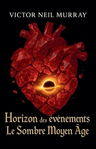 Horizon des événements: Le Sombre Moyen Âge
