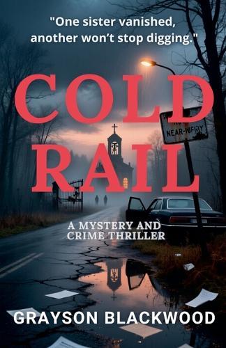 Cold Rail: a Mystery and Crime Thriller