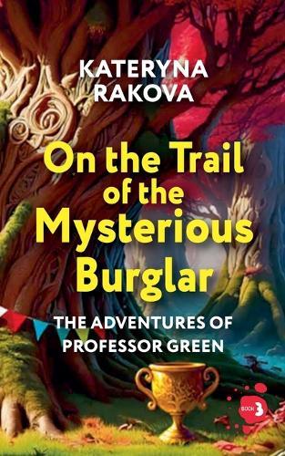 On the Trail of the Mysterious Burglar