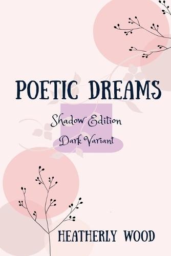 Poetic Dreams: Shadow Edition