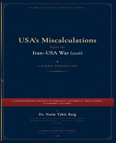 USA's Miscalculations Before the Iran-USA War (2026)