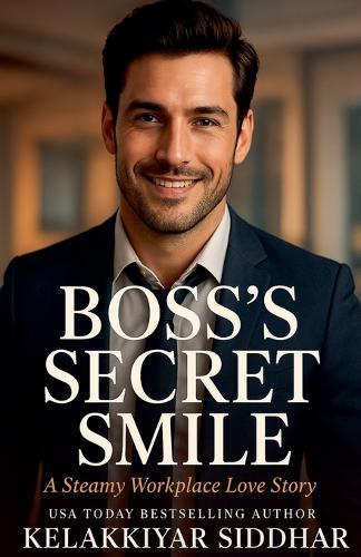 Boss's Secret Smile: A Steamy Workplace Love Story