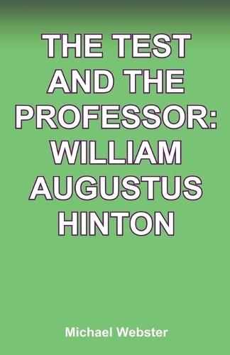 The Test and The Professor: William Augustus Hinton
