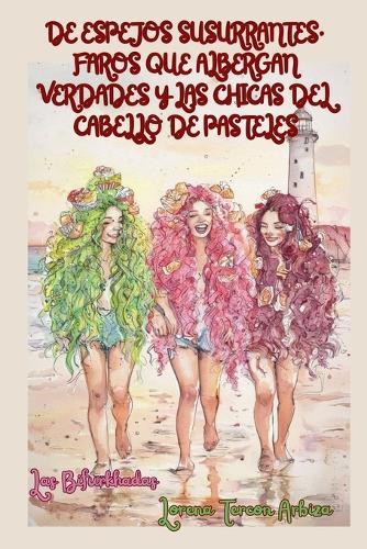De Espejos Susurrantes, Faros que Albergan Verdades y las Chicas del Cabello de Pasteles - Aventura 1