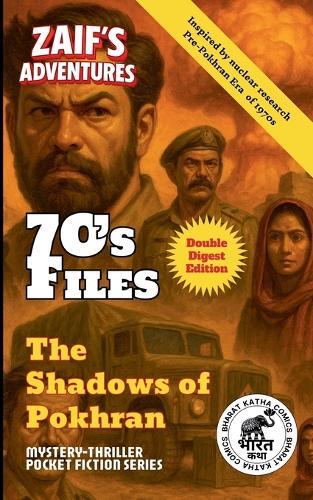 Zaif's Adventures - 70's Files: The Shadows of Pokhran
