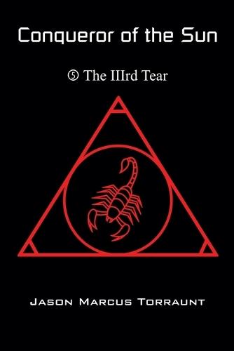 Conqueror of the Sun - Book 5 - The IIIrd Tear
