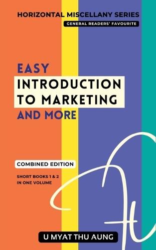 Easy Introduction to Marketing and More