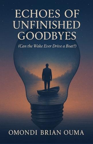 Echoes Of Unfinished Goodbyes