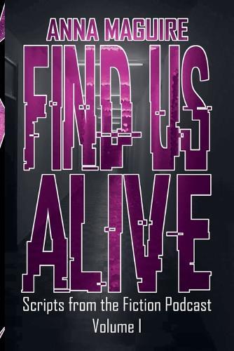 Find Us Alive Volume I