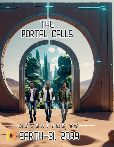 The Portal Calls: Adventure To Earth-31 2039