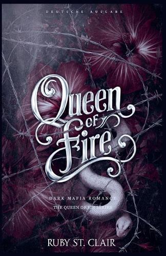 Queen of Fire: Dark Mafia Romance (Deutsche Ausgabe)