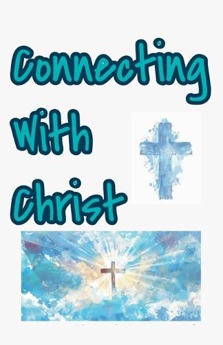 Connecting with Christ