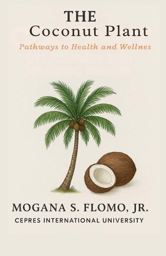 The Coconut Plant: Pathways to Health and Wellness