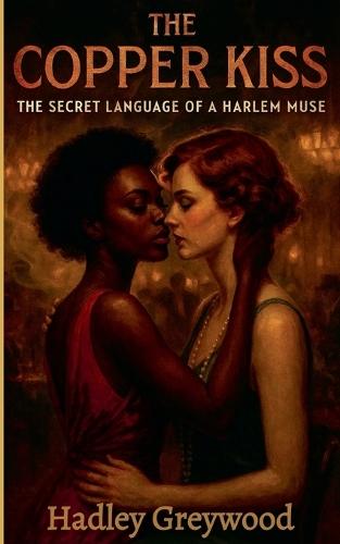 The Copper Kiss: The Secret Language of a Harlem Muse