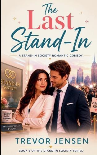 The Last Stand-In: A Stand-In Society Romantic Comedy