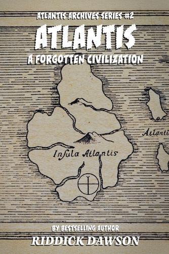 Atlantis, A Forgotten Civilization