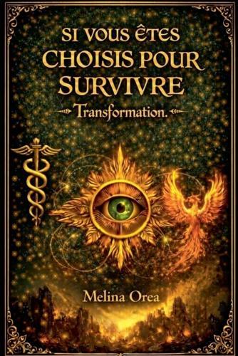 Si vous êtes choisis pour survivre: Transformation. Tome I