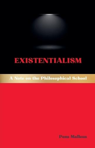 Existentialism: A Note on the Philosophical School