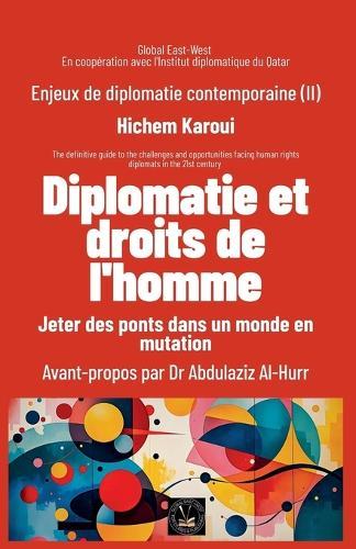 Enjeux de diplomatie contemporaine (II): Diplomatie et droits de l'homme