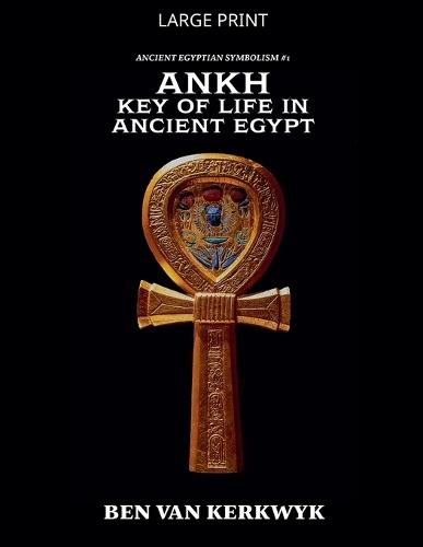 Ankh, Key of Life in Ancient Egypt