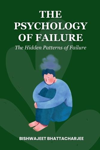 The Psychology of Failure