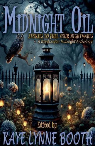 Midnight Oil: Stories to Fuel Your Nightmares