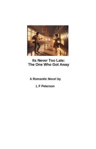 It's Never Too Late: The One Who Got Away