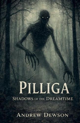 Pilliga - Shadows of the Dreamtime