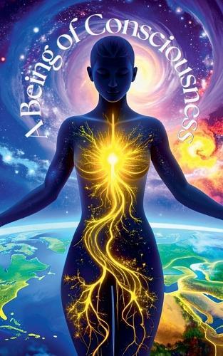A Being of Consciousness
