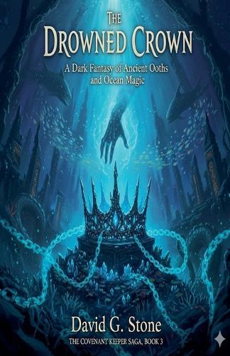 The Drowned Crown: A Dark Fantasy of Ancient Oaths and Ocean Magic