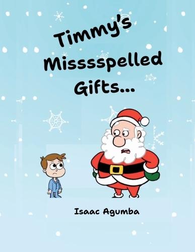 Timmy's Misssspelled Gifts